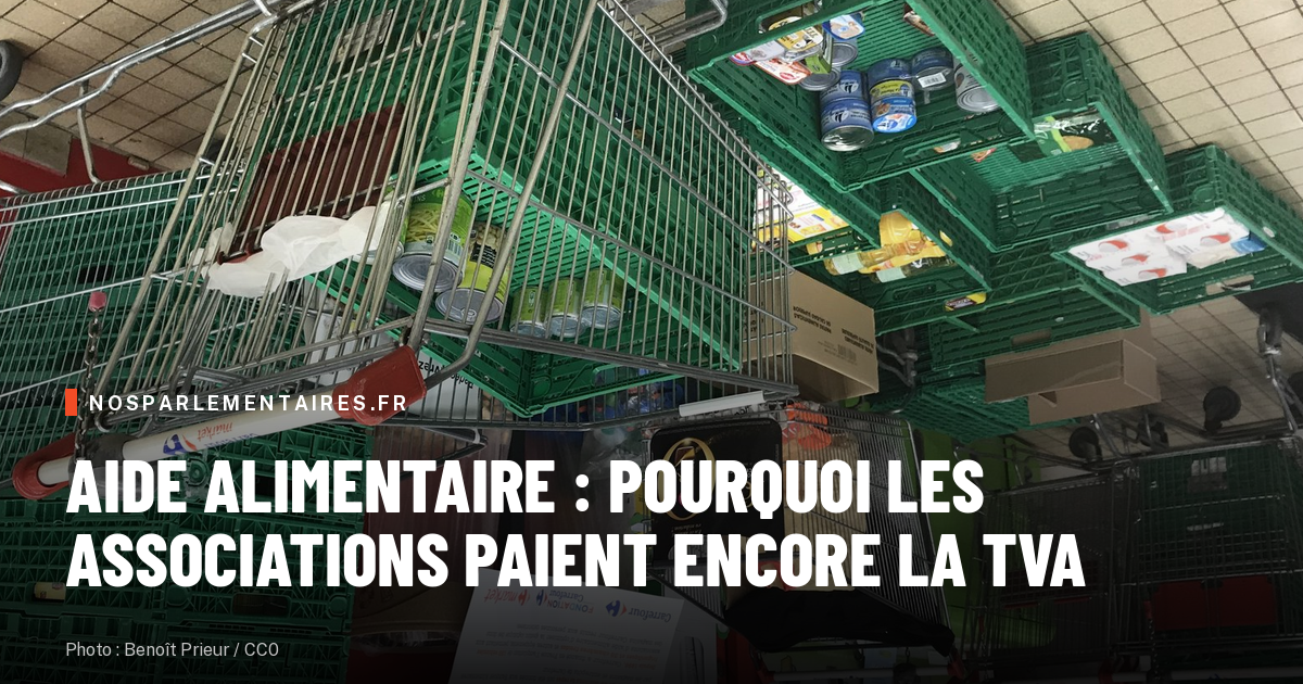 Aide alimentaire : pourquoi les associations paient encore la TVA