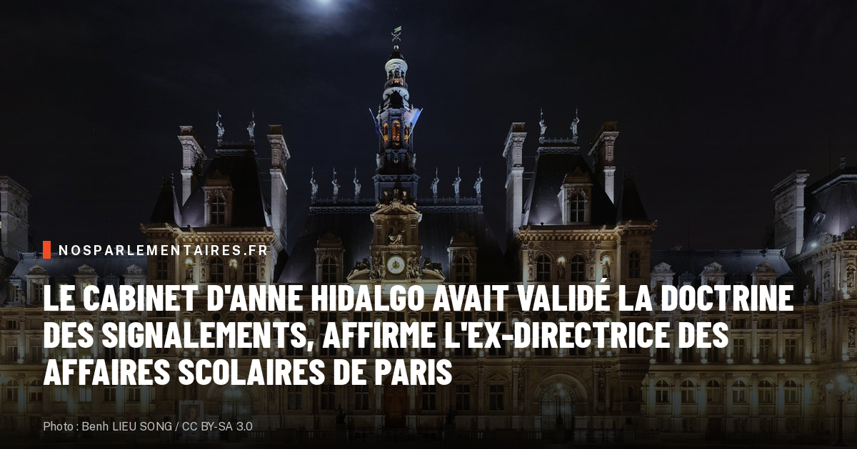 Le cabinet d'Anne Hidalgo avait validé la doctrine des signalements, affirme l'ex-directrice des affaires scolaires de Paris