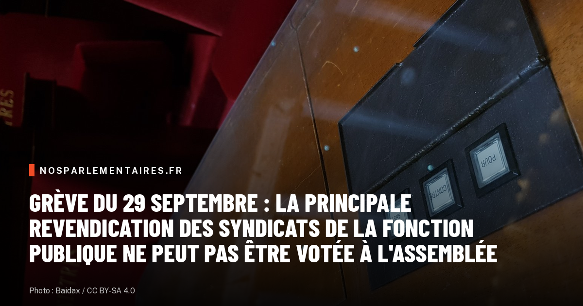 Grève du 29 septembre : la principale revendication des syndicats de la fonction publique ne peut pas être votée à l'Assemblée