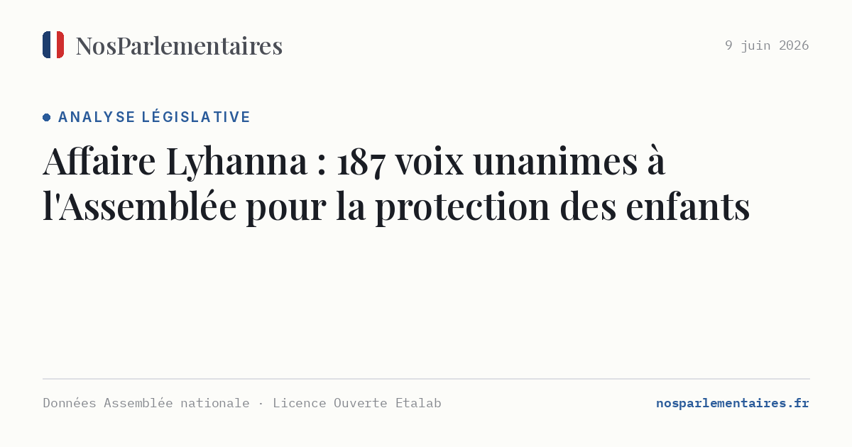 Affaire Lyhanna : 187 voix unanimes à l'Assemblée pour la protection des enfants