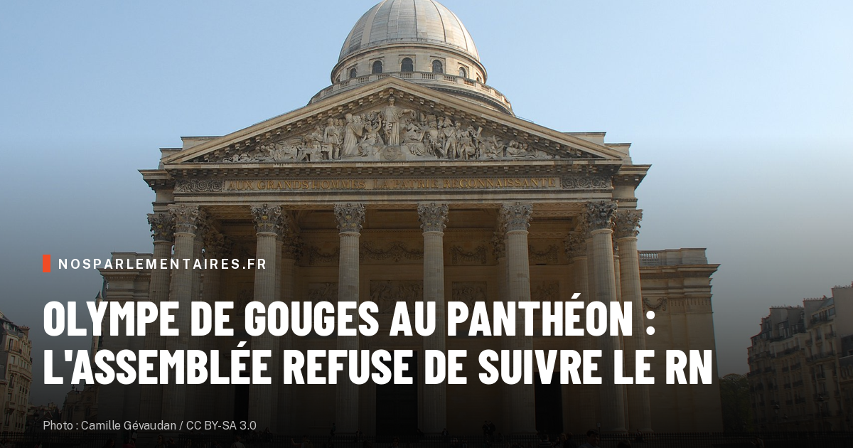 Olympe de Gouges au Panthéon : l'Assemblée refuse de suivre le RN