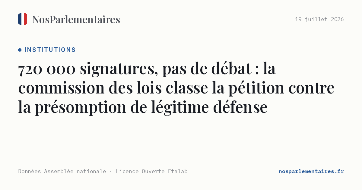 720 000 signatures, pas de débat : la commission des lois classe la pétition contre la présomption de légitime défense