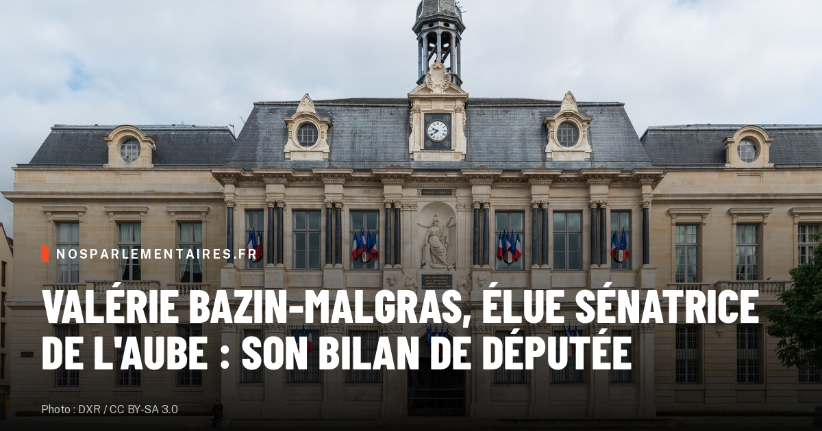 Valérie Bazin-Malgras, élue sénatrice de l'Aube : la plus assidue des députés de droite emporte au Sénat le dossier des communes