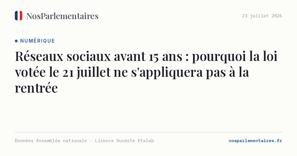 Réseaux sociaux avant 15 ans : pourquoi la loi votée le 21 juillet ne s'appliquera pas à la rentrée