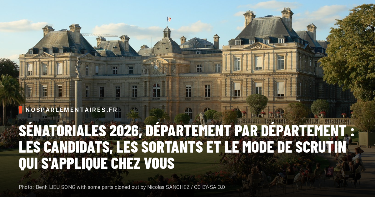 Sénatoriales 2026 : département par département, les sénateurs sortants qui remettent leur siège en jeu