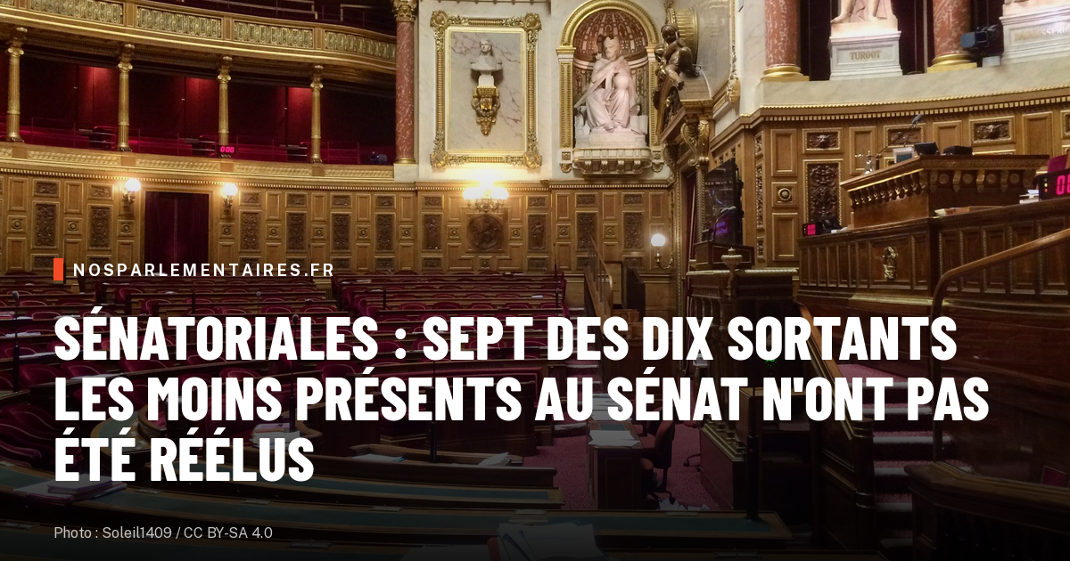 Sénatoriales : sept des dix sortants les moins présents au Sénat n'ont pas été réélus